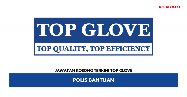 Top Glove ~ Polis Bantuan
