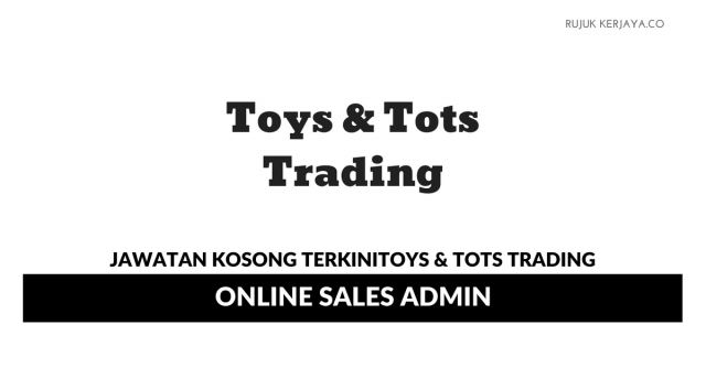 Toys & Tots Trading ~ Online Sales Admin