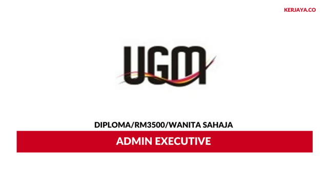 UGM Malaysia ~ Admin Executive