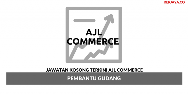 AJL Commerce ~ Pembantu Gudang