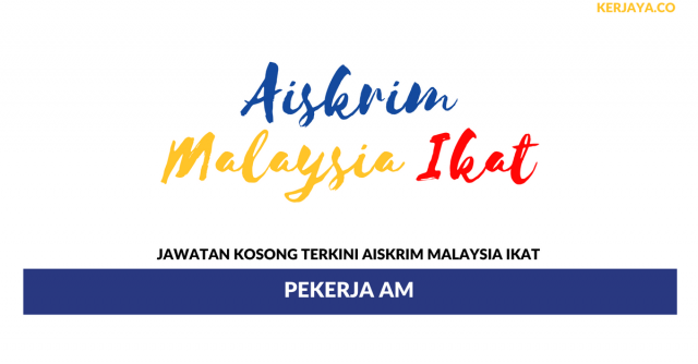 Aiskrim Malaysia Ikat ~ Pekerja Am