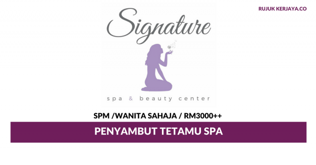 Penyambut Tetamu Spa Award Winning Signature Spa ~ Wanita Sahaja / Gaji RM3000++