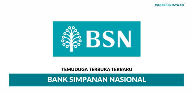 Temuduga Terbuka Bank Simpanan Nasional (BSN) di Buka