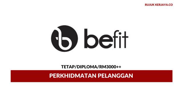 Khidmat Pelanggan Befit Radiance ~  Minima Diploma / Gaji RM3000++