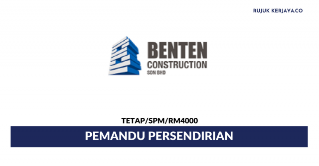 Pemandu Persendirian Benten Construction ~ Minima SPM / Gaji RM2000++