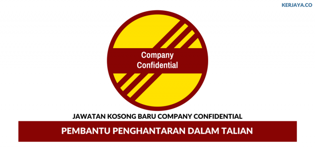 Company Confidential ~ Pembantu Penghantaran Dalam Talian