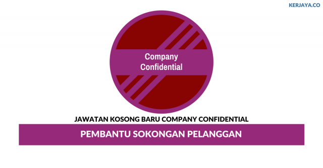 Company Confidential ~ Pembantu Sokongan Pelanggan