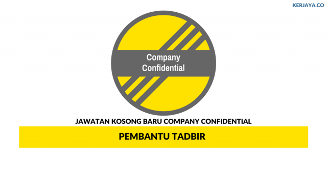 Company Confidential ~ Pembantu Tadbir