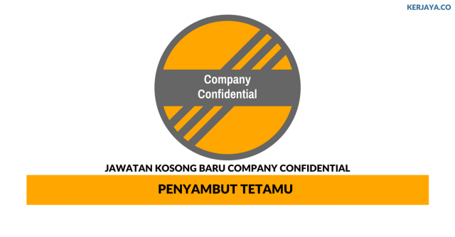 Company Confidential ~ Penyambut Tetamu