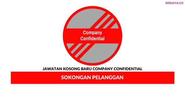 Company Confidential ~ Sokongan Pelanggan