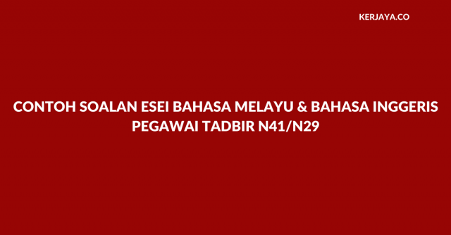 Contoh Soalan Esei Bahasa Melayu & Esei Bahasa Inggeris Pegawai Tadbir