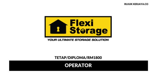 Operator Flexi Storage ~ Minima Diploma / Gaji RM1800