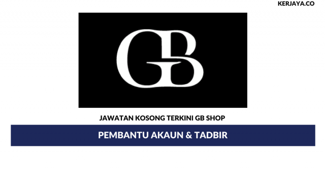 GB Shop ~ Pembantu Akaun & Tadbir