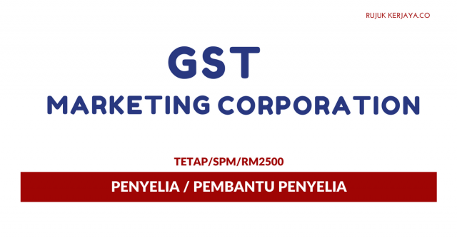 Penyelia Butik/ Pembantu Penyelia GST Marketing Corporation