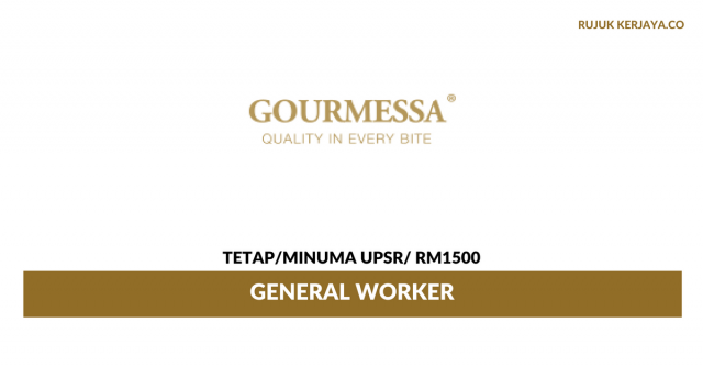 Gourmessa ~ General Worker