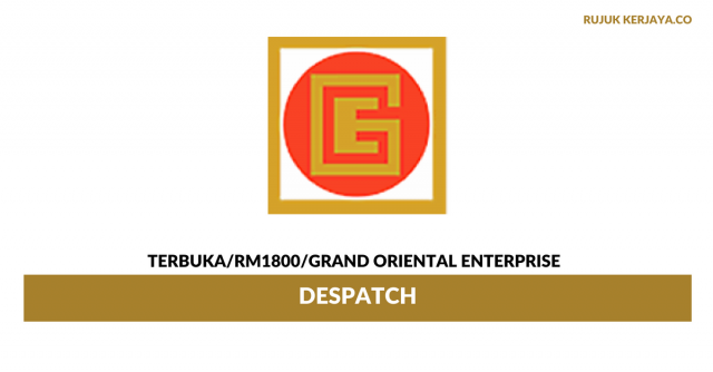 Despatch Grand Oriental Enterprise ~ Gaji RM1800