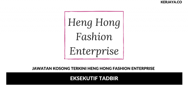 Heng Hong Fashion Enterprise ~ Eksekutif Tadbir