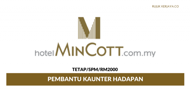 Pembantu Kaunter Hotel Grand Mincott ~ Minima SPM / Gaji RM2000
