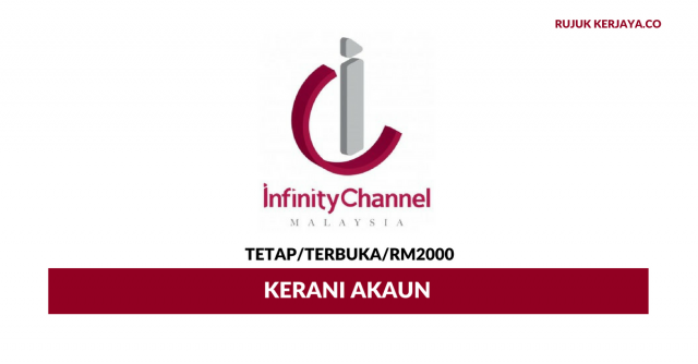 Kerani Akaun Infinity Channel ~ Gaji RM2000