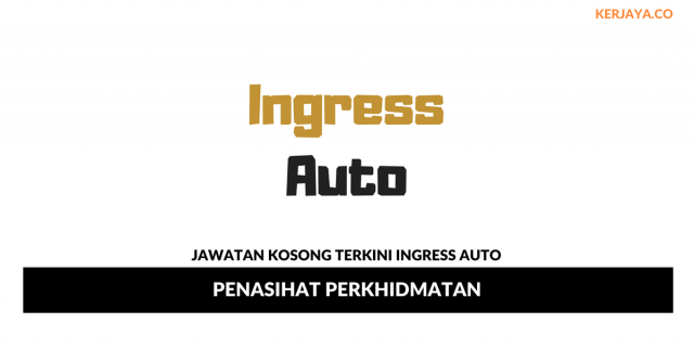 Ingress Auto ~ Penasihat Perkhidmatan
