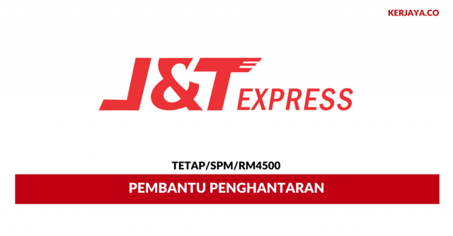 Pembantu Penghantaran J&T Express ~ Minima SPM/ Gaji RM4500