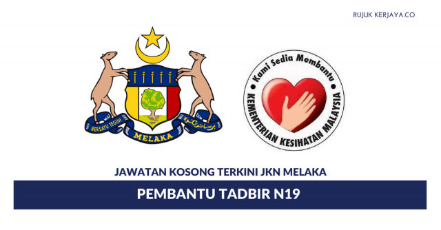 Permohonan Jawatan Kosong Pembantu Tadbir Jabatan Kesihatan Negeri Melaka