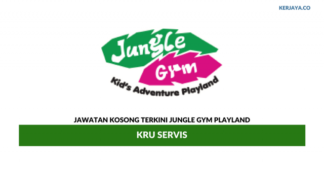 Jungle Gym Playland ~ Kru Servis