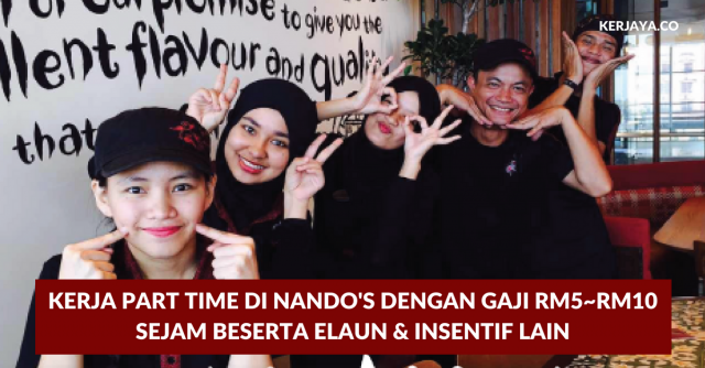 Kerja Part Time di Nando’s Dengan Gaji RM5~RM10 Sejam Beserta Insentif & Elaun Lain