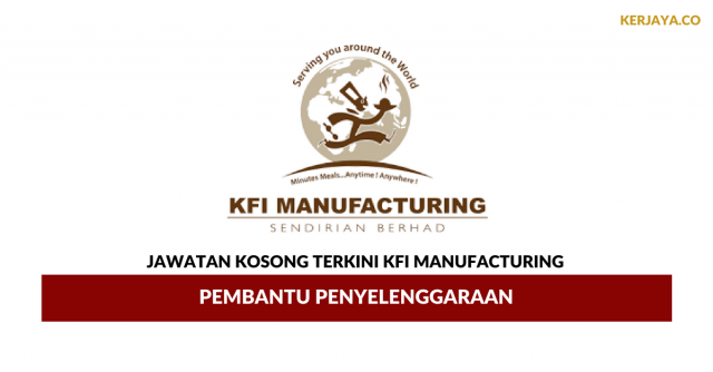 Kfi Manufacturing ~ Pembantu Penyelenggaraan