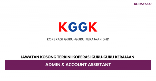 Koperasi Guru-Guru Kerajaan ~ Admin & Account Assistant