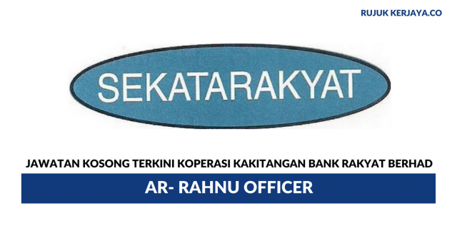 Koperasi Kakitangan Bank Rakyat Berhad ~ AR -RAHNU officer