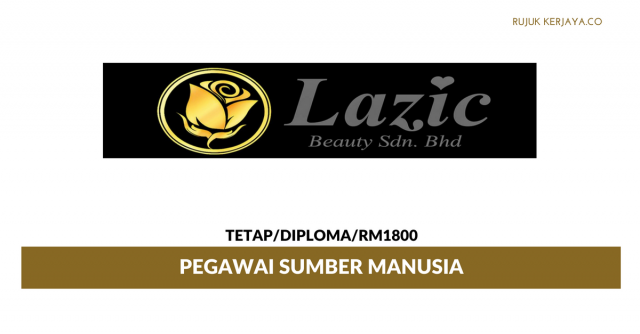 Pegawai Sumber Manusia Lazic Beauty ~ Gaji RM1800
