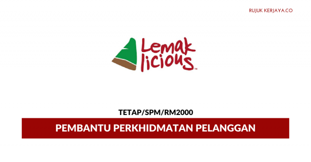 Pembantu Perkhidmatan Pelanggan Lemaklicious ~ Gaji RM2000