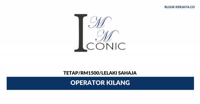 MM Iconic ~ Operator Kilang