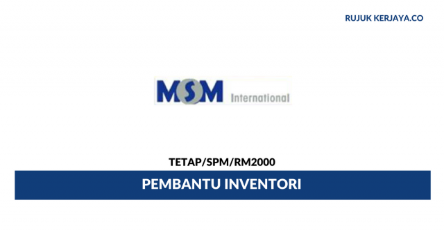 Pembantu Inventori MSM International ~ Minima SPM  / Gaji RM2000