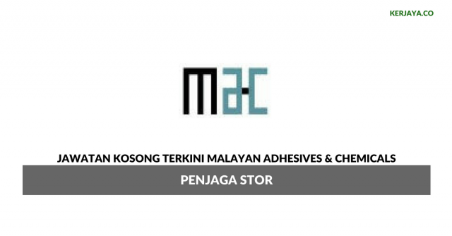 Malayan Adhesives & Chemicals ~ Penjaga Stor