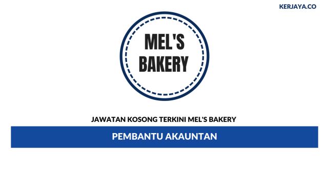 Mel’s Bakery ~ Pembantu Akauntan