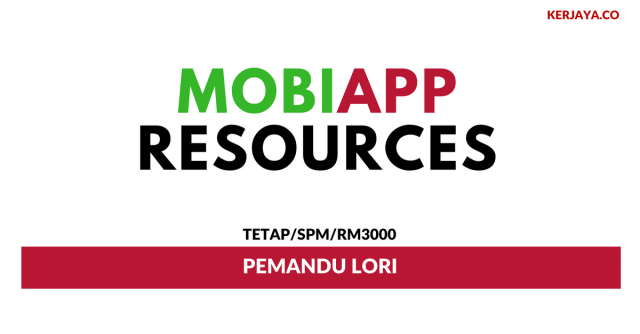 Pemandu Lori Mobiapp Resources ~ Minima SPM / Gaji RM3000