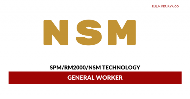 NSM Technology ~ General Worker