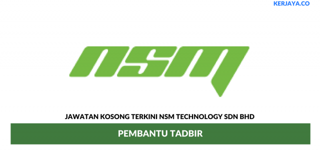 NSM Technology ~ Pembantu Tadbir