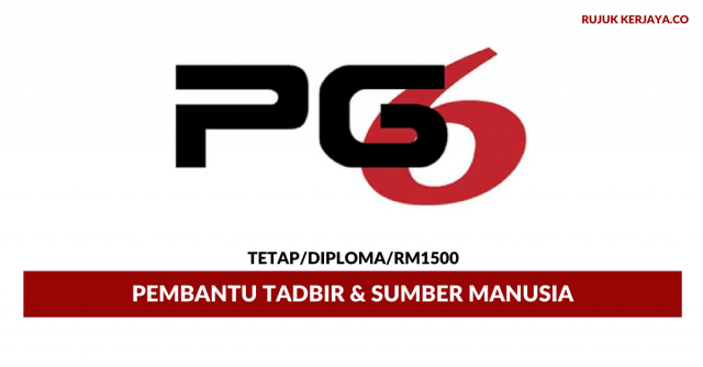 Pembantu Tadbir & Sumber Manusia PG Six Trading ~ Gaji RM1500