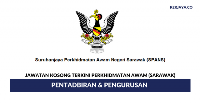 Permohonan Jawatan Kosong Perkhidmatan Awam (Sarawak) ~ Pentadbiran & Pengurusan di Buka