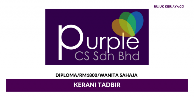 Kerani Tadbir Purple CS ~ Gaji RM1800 / Wanita Sahaja