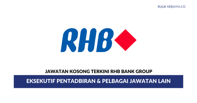 RHB Bank Group ~Eksekutif Pentadbiran & Pelbagai Jawatan Lain