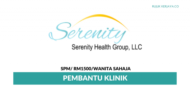 Pembantu Klinik Serenity Health Group ~ Gaji RM1500/Wanita Sahaja