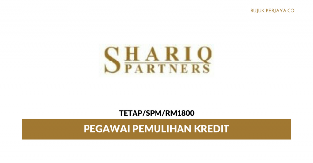 Pegawai Pemulihan Kredit Shariq Partners ~ Minima SPM/ Gaji RM1800