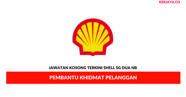 Shell Sg Dua NB ~ Pembantu Perkhidmatan Pelanggan