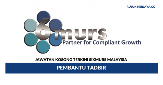 Sixmurs Malaysia ~ Pembantu Tadbir
