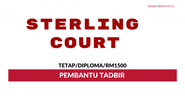 Pembantu Tadbir Sterling Court ~ Minima SPM / RM1500
