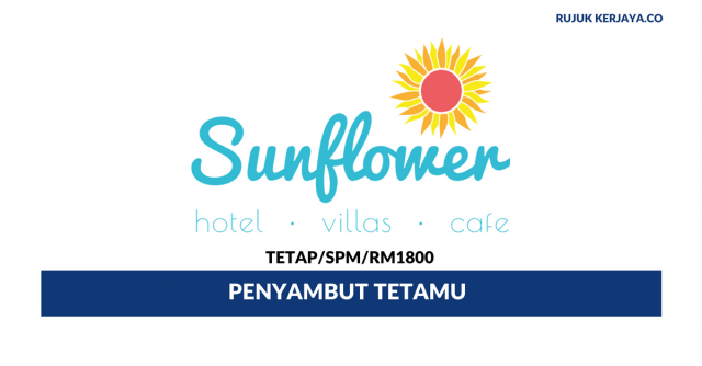 Penyambut Tetamu Sunflower Hotel Melaka ~ Minima SPM / Gaji RM1800